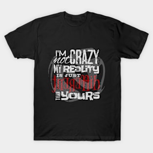 Funny reality T-Shirt